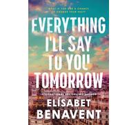 Elísabet Benavent Everything I'll Say to You Tomorrow (Poche)