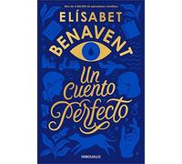 Elisabet Benavent Un cuento perfecto (Poche)
