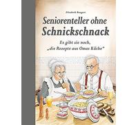 Elisabeth Bange Seniorenteller ohne Schnickschnack: Es gibt sie noch, "d (Relié)