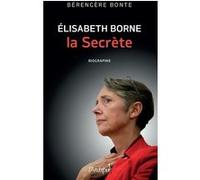 Elisabeth Borne, la secrète Bérengère Bonte (Auteur)