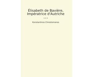 Élisabeth de Bavière, Impératrice d'Autriche
