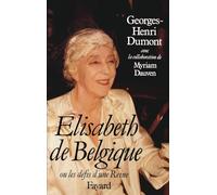 Elisabeth de Belgique: Ou la naissance d'une Reine
