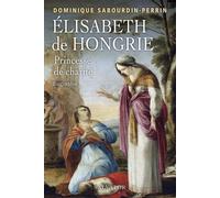 Elisabeth de Hongrie, princesse de charité Biographie - Dominique Sabourdin-Perrin - Salvator - broché - Biographie