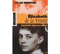 Elisabeth de la trinite racontee par elle-meme Elisabeth de la Trinité (Auteur)