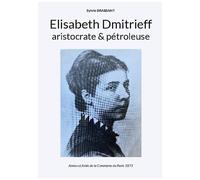 Elisabeth Dmitrieff, Aristocrate Et Pétroleuse