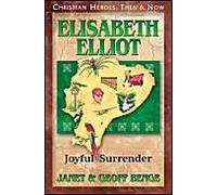 Elisabeth Elliot: Joyful Surrender