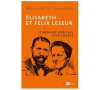 Élisabeth et Félix Leseur Bernadette Chovelon (Auteur)