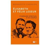 Élisabeth et Félix Leseur: Itinéraire spirituel d'un couple