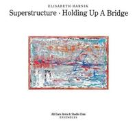 Elisabeth Harnik - Superstructure: Holding Up A Bridge [Cd]