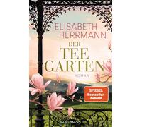 Elisabeth Herrm Der Teegarten: Roman - Nach dem SPIEGEL-Bestseller »Der (Poche)