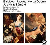 Élisabeth Jacquet de La Guerre – Judith & Sémélé – CD – Integral