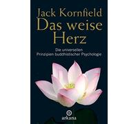 Elisabeth Liebl Das weise Herz: Die universellen Prinzipien buddhistisc (Relié)
