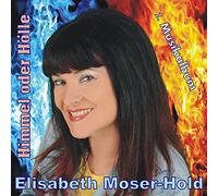 Elisabeth Moser-Hold - Heaven or Hell