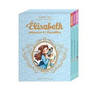 Elisabeth, Princesse À Versailles - Coffret En 3 Volumes : Tome 1, Le Secret De L'automate - Tome 2, Le Cadeau De La Reine - Tome 3, La Dame En Rose