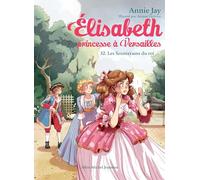 Elisabeth, princesse à Versailles T32 Les Souterrains des rois - Annie Jay - Albin Michel Jeunesse - Poche - Roman junior