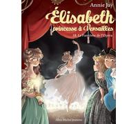 Elisabeth, Princesse À Versailles - Tome 18 - Le Fantôme De L'opéra