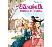 Elisabeth, Princesse À Versailles Tome 2 - Le Cadeau De La Reine