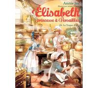 Elisabeth, Princesse À Versailles - Tome 26 - La Toque D'or