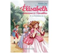 Elisabeth, princesse à Versailles T32 – Les Souterrains des rois – Les Éditions Albin Michel