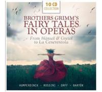 Elisabeth Schwarzkopf - Brother Grimm's Fairy Tales In Operas: Hänsel & Gretel, La Cenerentola, The Moon - A little world theatre, Bluebeard's Castle, King's Children!
