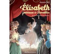 Elisabeth, Princesse À Versailles - Tome 18 - Le Fantôme De L'opéra