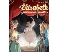 Elisabeth T18 Le Fantôme de l'Opéra Annie Jay (Auteur), Ariane Delrieu (Illustration)