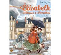 Elisabeth T19 La Chouette d'Athéna Elisabeth, princesse à Versailles - tome 19 - Annie Jay - Albin Michel Jeunesse - Poche - Roman junior