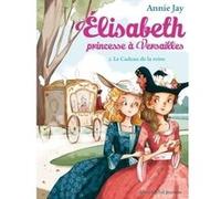 Elisabeth, Princesse À Versailles Tome 2 - Le Cadeau De La Reine