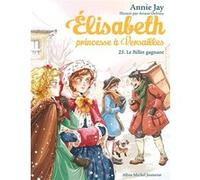 Annie Jay – Elisabeth, princesse à Versailles, Tome 25 : Le billet gagnant – Poche