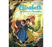 Annie Jay – Elisabeth, Princesse à Versailles – Tome 29 – Le Rêve de Lottie – Poche
