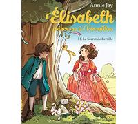 Elisabteh, princesse à Versailles T11 : Le secret de Bertille