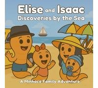 Elise and Isaac - Discoveries by the Sea: A Minhoca Family Adventure