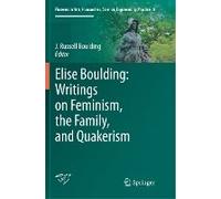 Elise Boulding: Writings On Feminism, The Family And Quakerism