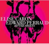 Élise Caron - Bitter Sweets