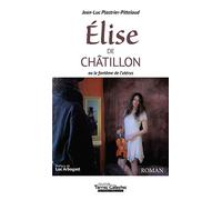 Elise de Châtillon: ou le fantôme de l'utérus