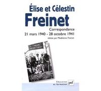 Élise et Célestin Freinet Madeleine Freinet (Auteur)