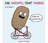 Elise Gravel Eine Kartoffel fährt Fahrrad (Poche)