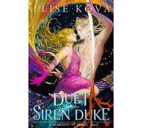 Elise Kova – A Duet with the Siren Duke – Poche