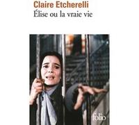 Élise ou la vraie vie Claire Etchérelli (Auteur)