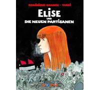 Elise und die neuen Partisanen