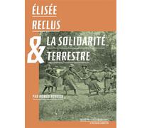 Élisée Reclus & la solidarité terrestre - Roméo Bondon - Passager Clandestin - broché - Essai
