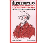 Elisée Reclus, un géographe anarchiste contre l'antisémitisme