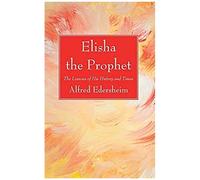 Elisha The Prophet