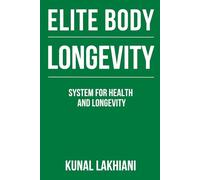 Elite Body: Longevity: System For Health And Longevity