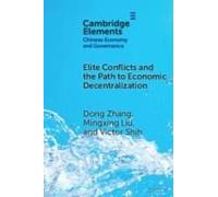 Elite Conflicts And The Path To Economic Decentralization