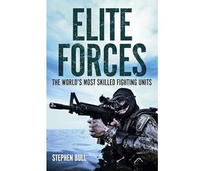 Elite Forces: The world's most skilled fighting units