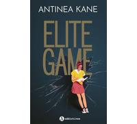 Elite Game - Antinea Kane - Addictives Eds - broché - Roman
