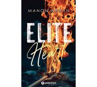 Elite Heart - Manon Arwyn - Addictives Eds - broché - Roman