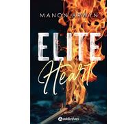 Elite Heart - Manon Arwyn - Addictives Eds - broché - Roman
