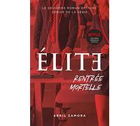 Élite (la série Netflix) - Rentrée mortelle